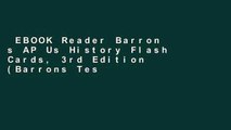 EBOOK Reader Barron s AP Us History Flash Cards, 3rd Edition (Barrons Test Prep) Unlimited acces