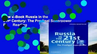 New E-Book Russia in the 21st Century: The Prodigal Superpower P-DF Reading