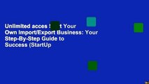 Unlimited acces Start Your Own Import/Export Business: Your Step-By-Step Guide to Success (StartUp