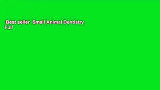 Best seller  Small Animal Dentistry  Full