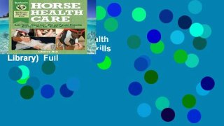 Best seller  Horse Health Care (Horsekeeping Skills Library)  Full