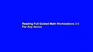 Reading Full Guided Math Workstations 3-5 For Any device