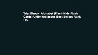 Trial Ebook  Alphabet (Flash Kids Flash Cards) Unlimited acces Best Sellers Rank : #2