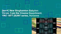 [book] New Binghamton Babylon: Voices from the Cinema Department, 1967-1977 (SUNY series, Horizons