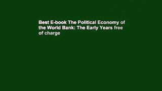 Best E-book The Political Economy of the World Bank: The Early Years free of charge