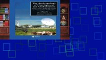Full Trial The Anthropology of Development and Globalization: A Reader (Wiley Blackwell
