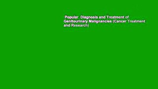 Popular  Diagnosis and Treatment of Genitourinary Malignancies (Cancer Treatment and Research)