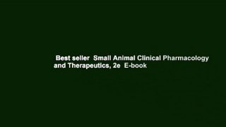 Best seller  Small Animal Clinical Pharmacology and Therapeutics, 2e  E-book