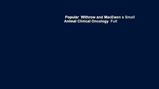 Popular  Withrow and MacEwen s Small Animal Clinical Oncology  Full