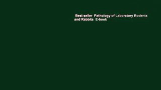 Best seller  Pathology of Laboratory Rodents and Rabbits  E-book