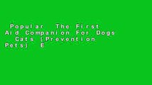 Popular  The First Aid Companion For Dogs   Cats (Prevention Pets)  E-book