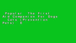 Popular  The First Aid Companion For Dogs   Cats (Prevention Pets)  E-book