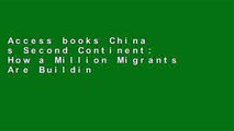 Access books China s Second Continent: How a Million Migrants Are Building a New Empire in Africa
