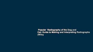 Popular  Radiography of the Dog and Cat: Guide to Making and Interpreting Radiographs (Wiley