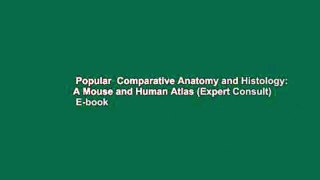 Popular  Comparative Anatomy and Histology: A Mouse and Human Atlas (Expert Consult)  E-book