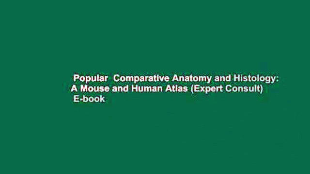 Popular Comparative Anatomy and Histology: A Mouse and Human Atlas (Expert Consult) E-book