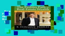 New Releases The Peebles Path to Real Estate Wealth: How to Make Money in Any Market  Unlimited