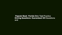 Popular Book  Florida Dmv Test Practice Driving Questions: Guaranteed 305 Questions and