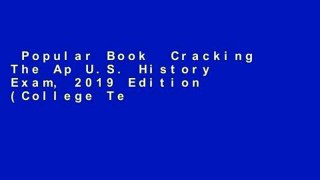 Popular Book  Cracking The Ap U.S. History Exam, 2019 Edition (College Test Preparation)