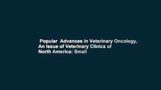Popular  Advances in Veterinary Oncology, An Issue of Veterinary Clinics of North America: Small
