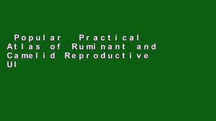 Popular  Practical Atlas of Ruminant and Camelid Reproductive Ultrasonography  Full