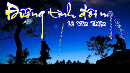 [Karaoke] ĐƯỜNG TÌNH ĐÔI NGÃ - Lê Văn Thiện (Song ca: Dm)