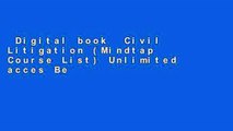 Digital book  Civil Litigation (Mindtap Course List) Unlimited acces Best Sellers Rank : #4