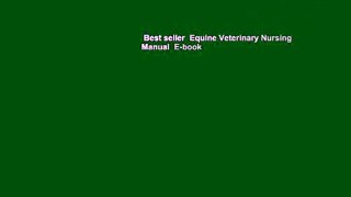 Best seller  Equine Veterinary Nursing Manual  E-book