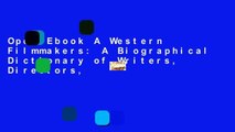 Open Ebook A Western Filmmakers: A Biographical Dictionary of Writers, Directors,