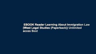 EBOOK Reader Learning About Immigration Law (West Legal Studies (Paperback)) Unlimited acces Best