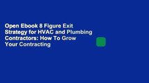 Open Ebook 8 Figure Exit Strategy for HVAC and Plumbing Contractors: How To Grow Your Contracting