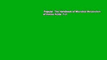 Popular  The Handbook of Microbial Metabolism of Amino Acids  Full