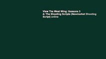 View The West Wing: Seasons 3   4: The Shooting Scripts (Newmarket Shooting Script) online