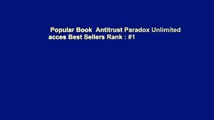 Popular Book  Antitrust Paradox Unlimited acces Best Sellers Rank : #1