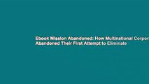 Ebook Mission Abandoned: How Multinational Corporations Abandoned Their First Attempt to Eliminate