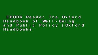 EBOOK Reader The Oxford Handbook of Well-Being and Public Policy (Oxford Handbooks) Unlimited