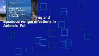 Best seller  Emerging and Epizootic Fungal Infections in Animals  Full