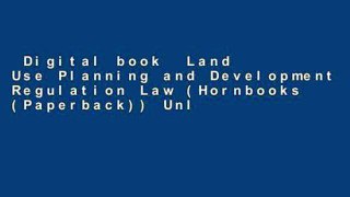 Digital book  Land Use Planning and Development Regulation Law (Hornbooks (Paperback)) Unlimited