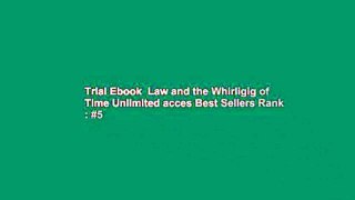 Trial Ebook  Law and the Whirligig of Time Unlimited acces Best Sellers Rank : #5