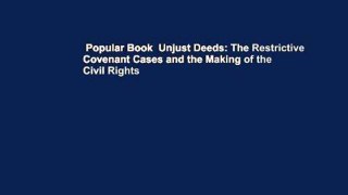 Popular Book  Unjust Deeds: The Restrictive Covenant Cases and the Making of the Civil Rights