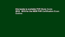 this books is available PHR Study Guide 2018   2019 for the NEW PHR Certification Exam Outline: