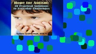 Reading Online Hope for Autism: 10 Practical Solutions to Everyday Challenges Unlimited