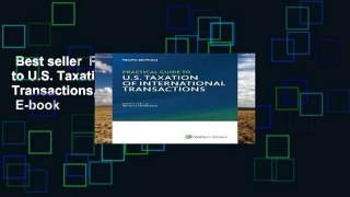 Best seller  Practical Guide to U.S. Taxation of International Transactions, 10th Edition  E-book