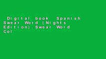 Digital book  Spanish Swear Word (Nights Edition).Swear Word Coloring Book: 40 Spanish Sweary