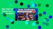 Get Trial Team Challenges: 170+ Group Activities to Build Cooperation, Communication, and