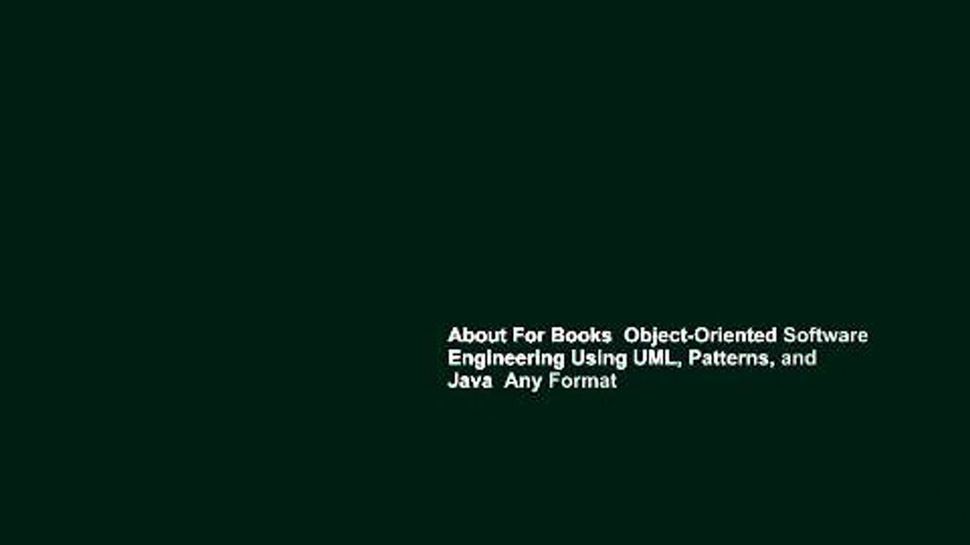 About For Books  Object-Oriented Software Engineering Using UML, Patterns, and Java  Any Format