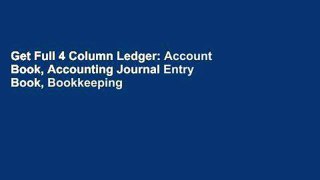 Get Full 4 Column Ledger: Account Book, Accounting Journal Entry Book, Bookkeeping Ledger For
