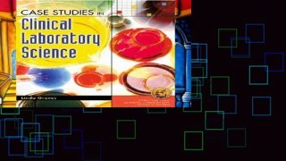 Best E-book Case Studies in Clinical Laboratory Science For Any device