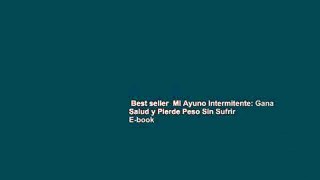 Best seller  Mi Ayuno Intermitente: Gana Salud y Pierde Peso Sin Sufrir  E-book