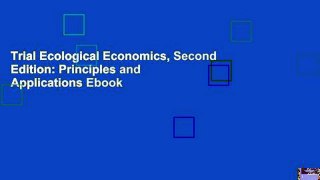 Trial Ecological Economics, Second Edition: Principles and Applications Ebook
